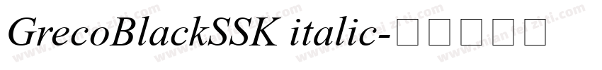 GrecoBlackSSK italic字体转换